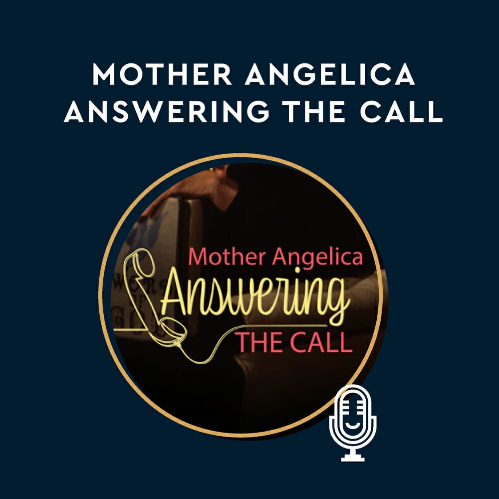 sotc-program-mother-angelica-answering